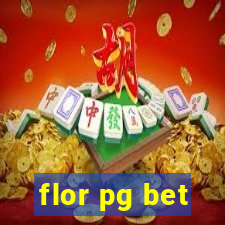 flor pg bet